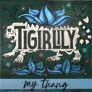 Tigirlily-MyThang-Final
