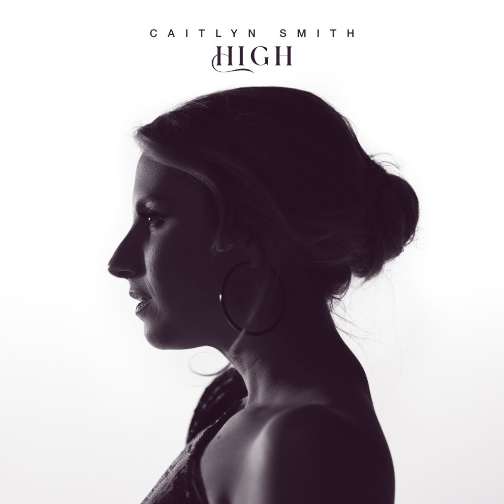 CAITLYN SMITH RELEASES POWERFUL NEW TRACK “HIGH”