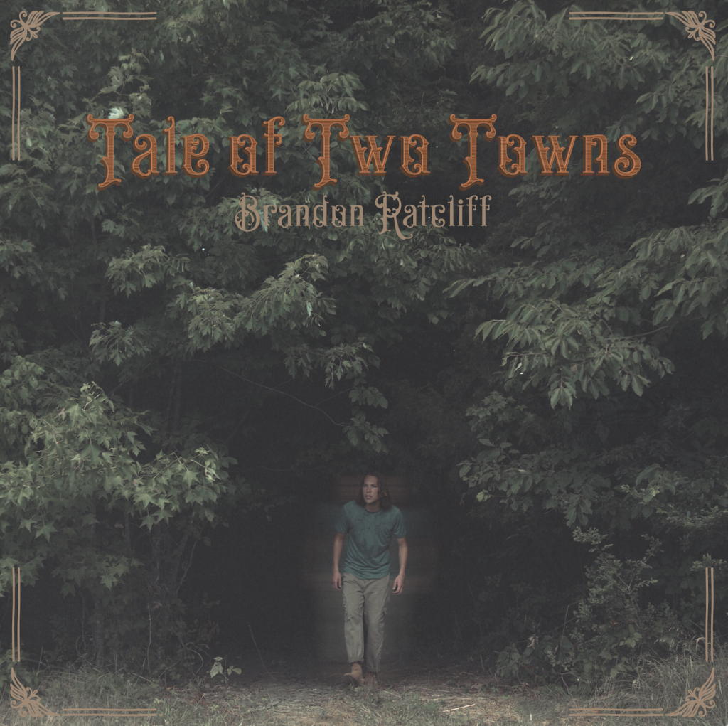 BRANDON RATCLIFF RELEASES “TALE OF TWO TOWNS”
