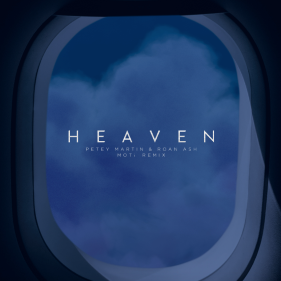 Petey Martin – Heaven (MOTi Remix)
