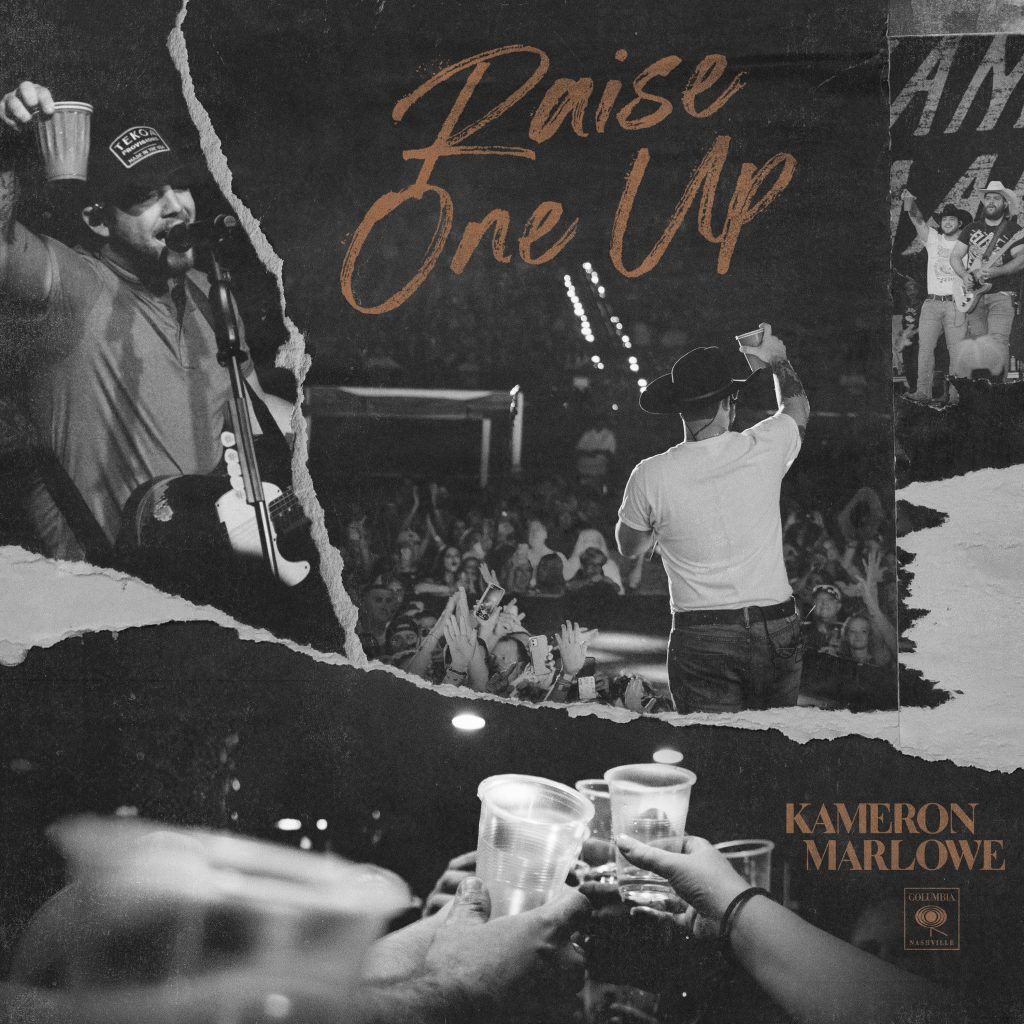 KAMERON MARLOWE REFLECTS ON GRAND OLE OPRY DEBUT & NEW SONG “RAISE ONE UP” AVAILABLE NOW