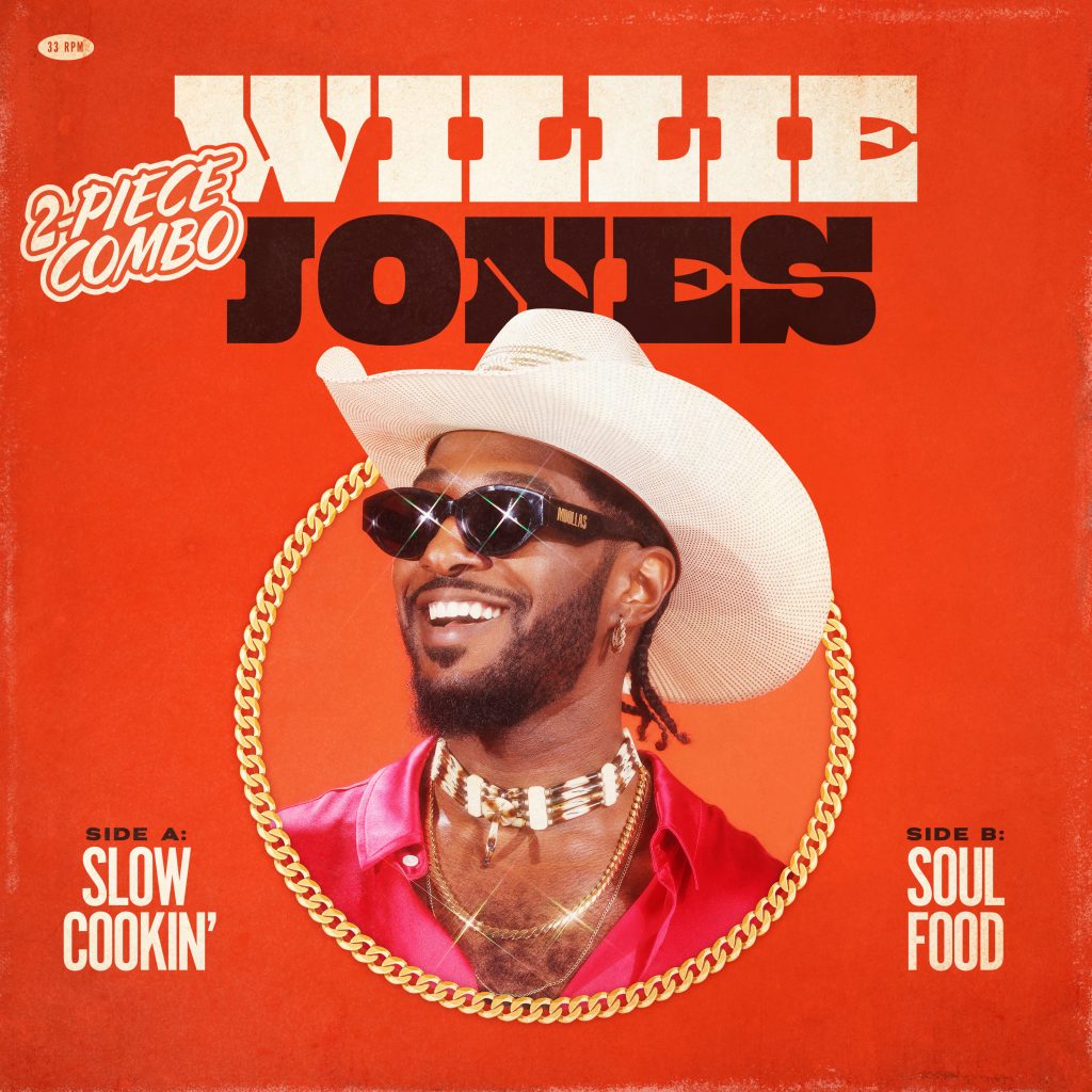 WILLIE JONES RELEASES A SOUTHERN-SIZED HELPING OF NEW MUSIC IN HIS ‘2-PIECE COMBO’ OUT TODAY  (AUDIO & VIDEO)