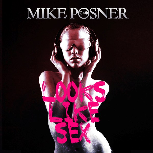 Mike-Posner-Looks-Like-Sex-Single-Art