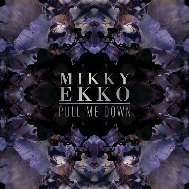 Mikky-Ekko-Pull-Me-Down-608×608