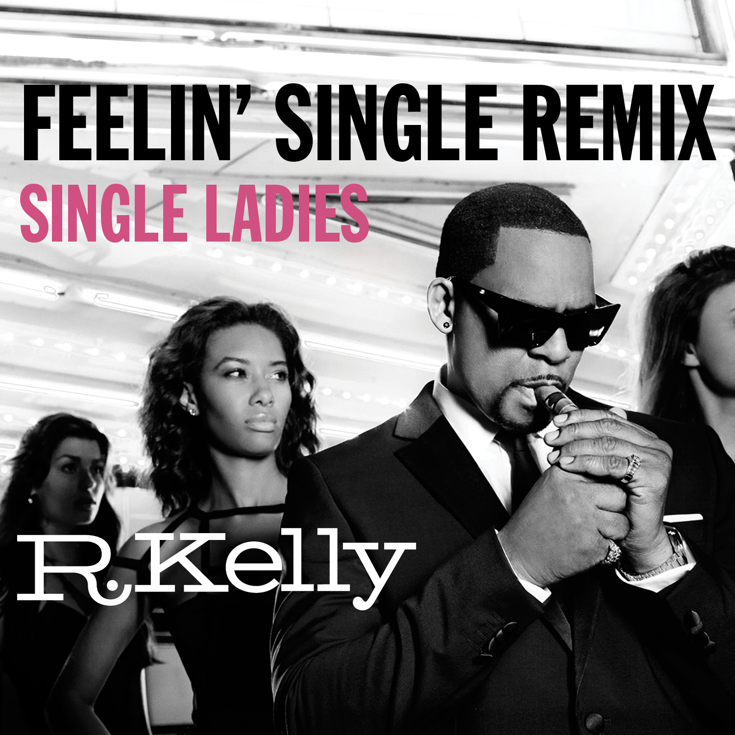 Rkelly_Feelin-Single-Single-Ladies-Remix