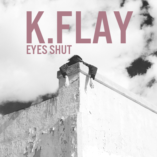 Kflay-Eyes-Shut