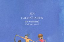 Five-Time Grammy® Award Nominee SZA Teams Up With Calvin Harris For “The Weekend (Funk Wav Remix)”