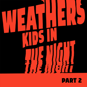 Weathers_Kids_In_The_Night_Cover_Part2_300