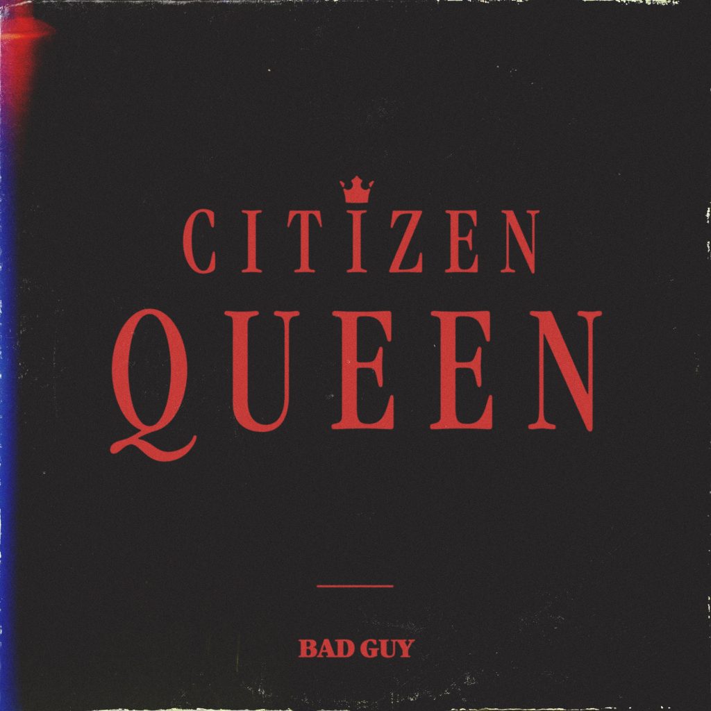 Citizen Queen Release Cover of “Bad Guy” - RCA Records1024 x 1024