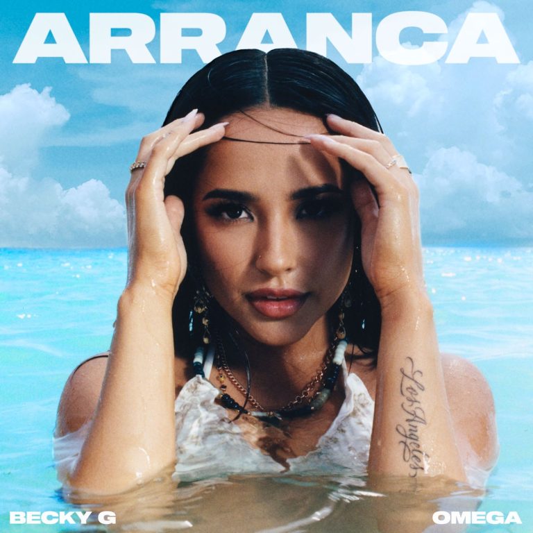 BECKY G RELEASES NEW SINGLE AND VIDEO "ARRANCA" FEAT. OMEGA RCA Records