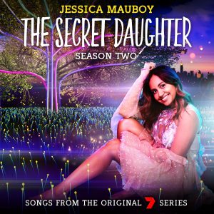 Jessica Mauboy’s ‘Songs From The Original 7 Series – The Secret Daughter Season Two’ is Out Now!
