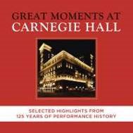 卡內基廳的偉大時刻 – 精選125週年來的精彩演出