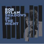 Bob Dylan / Shadows in the Night