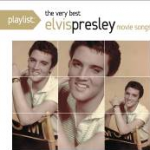 Elvis Presley / Playlist: The Very Best of Elvis Presley Movie Songs