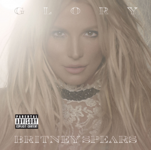 Britney Spears / Glory (Deluxe Explicit)
