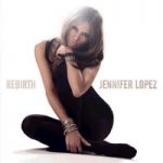 Jennifer Lopez / Rebirth (CD+DVD)