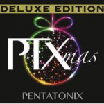 Pentatonix / PTXmas (Deluxe Edition)