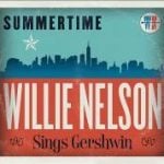 Willie Nelson / Summertime: Willie Nelson Sings Gershwin