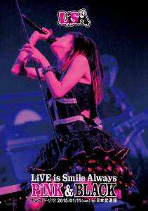 LiSA / LiVE is Smile Always～PiNK＆BLACK～in Nihon Budokan Choco