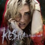 Kesha / We R Who We R