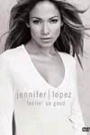 Jennifer Lopez / Feelin’ So Good (DVD)