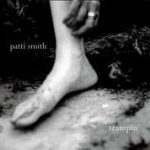 Patti Smith / Trampin’