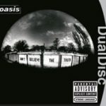 Oasis / Don’t Believe The Truth (DualDisc)