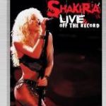Shakira / Live & Off the Record (DVD)