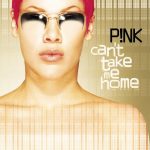 P!nk / Can’t Take Me Home (Colour Vinyl)