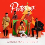 Pentatonix / Christmas Is Here!