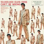 Elvis Presley / 50,000,000 Elvis Fans Can’t Be Wrong: Elvis’ Gold Records, Volume 2 (Vinyl)