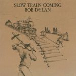 Bob Dylan / Slow Train Coming (2017 Vinyl)
