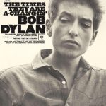 Bob Dylan / The Times They Are A-Changin’ (2016 Vinyl)