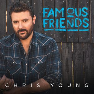 Chris Young / Famous Friends