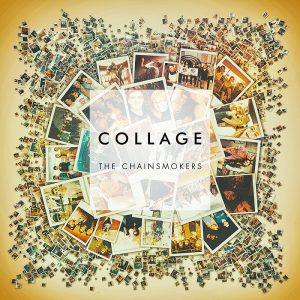 The Chainsmokers / Collage (EP)