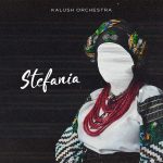 KALUSH / STEFANIA (KALUSH ORCHESTRA)