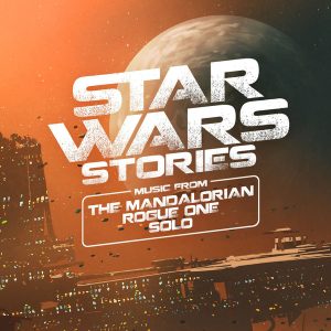 Ondrej Vrabec / Star Wars Stories – Music from The Mandalorian, Rogue One and Solo