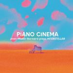 Jean-Michel Bernard / Piano Cinema