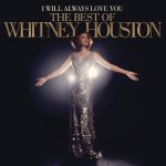 Whitney Houston / I Will Always Love You: The Best Of Whitney Houston
