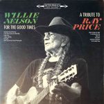Willie Nelson / For the Good Times: A Tribute to Ray Price