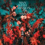 MAN WITH A MISSION x milet / Kizuna no Kiseki / Koi Kogare【First Time Limited Edition】(CD+DVD)