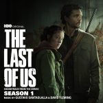 Gustavo Santaolalla & David Fleming / The Last of Us: Season 1 (Soundtrack from the HBO Original Series)