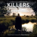 Robbie Robertson / Killers of the Flower Moon (Soundtrack from the Apple Original Film)