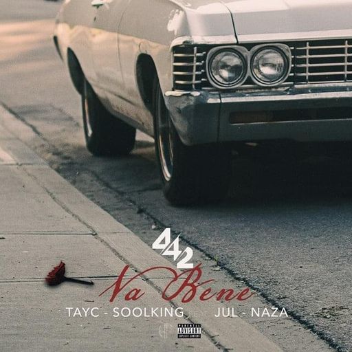 TAYC, SOOLKING, JUL & NAZA réunis sur « Va bene » extrait de la compilation 4.4.2