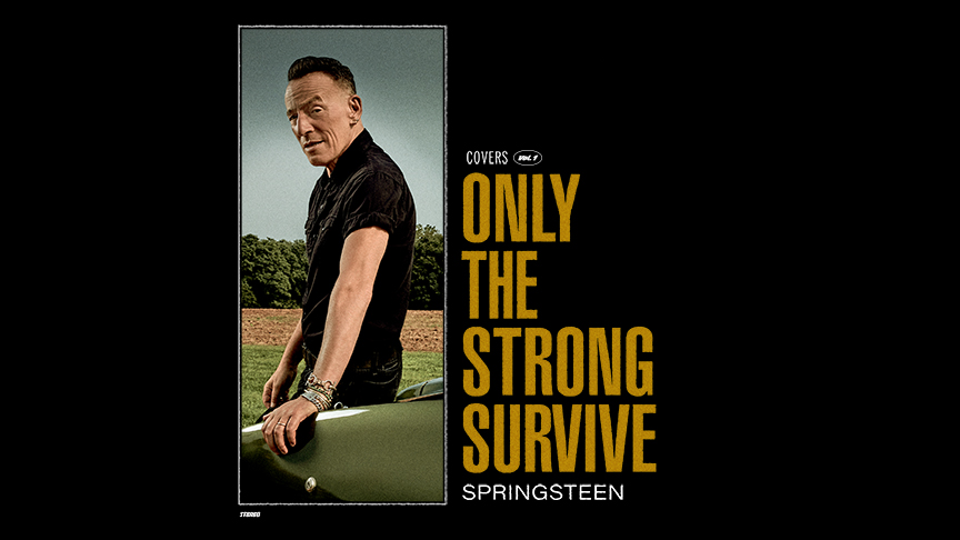 Bruce Springsteen nouvel album « Only the Strong Survive »