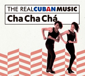 Real Cuban Music Cha Cha Cha