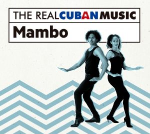 Real Cuban Music Mambo