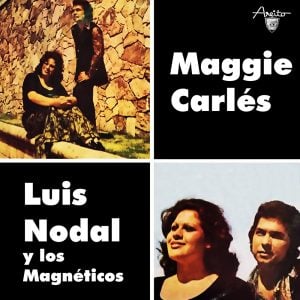 LD-3609-MAGGIE-CARLES-LUIS-NODAL-Y-LOS-MAGNIFICOS-copy