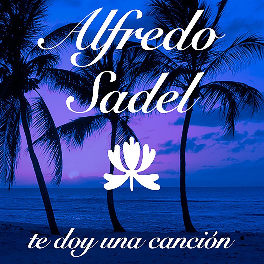 LD-3686-ALFREDO-SADEL-Te-doy-una-canción
