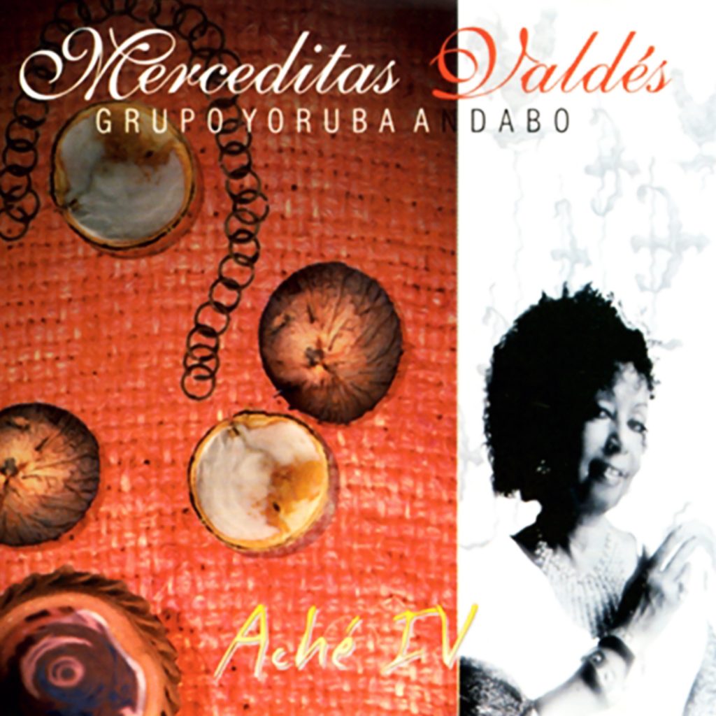 CD-0160_MERCEDITAS VALDÉS Y GRUPO YORUBA ANDABO_ACHE_IV